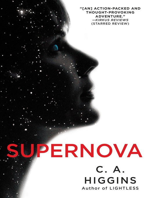 Title details for Supernova by C.A. Higgins - Wait list